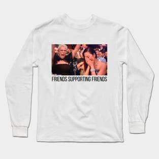 Friends Supporting Friends | Friendship Gift Long Sleeve T-Shirt